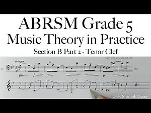 ABRSM Music Theory Grade 5 Section B Part 2 Tenor Clef with Sharon Bill
