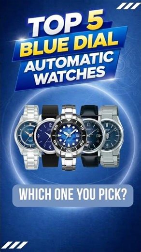 Top 5 Blue Dial Automatics watches #watch #casio #timex