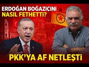 AF UFUKTA GÖZÜKTÜ AMA .. ERDOĞAN BOĞAZİÇİNİ NASIL FETHETTİ ?