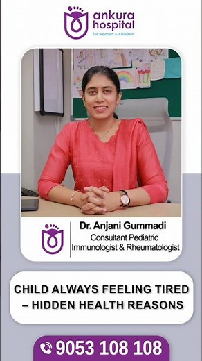 Why Is My Kid So Tired All of a Sudden? Hidden Medical Causes Ankura Hospital