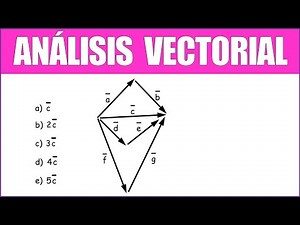 HALLAR EL VECTOR RESULTANTE | ANÁLISIS VECTORIAL
