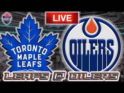 Toronto Maple Leafs vs Edmonton Oilers LIVE Stream Game Audio | NHL LIVE Stream Gamecast & Chat