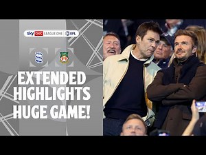 HUGE STARS! | Birmingham City v Wrexham extended highlights