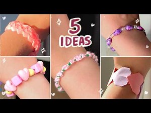 5 Easy Bracelets Ideas | How to Make Bracelets from Paper, Clay, Yarn or Ribbons