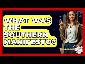 What Was The Southern Manifesto? - Stories of the States