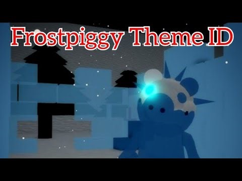 "Frostpiggy Theme" Roblox Piggy id