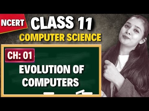 Evolution of Computers | From Abacus to Modern Computer | Class 11 CS
