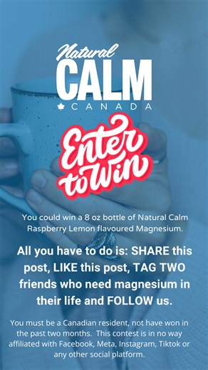 26 reactions · 19 shares | New Contest  You could  our raspberry lemon calm, you need to LIKE, SHARE, TAG 2 friends and use the #calmcontest in order to WIN! #calm #naturalcalm #winner | Natural Calm Canada | Facebook