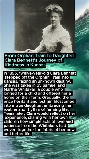 From Orphan Train to Daughter: Clara Bennett's Journey of Kindness in Kansas