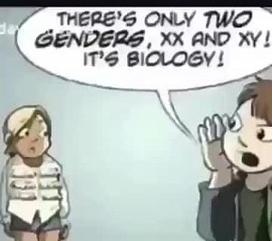 7 THERE'S ONLY TWO GENDERS, XX AND XY! IT'S BIOLOGY! - iFunny