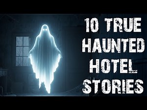 10 True Disturbing Haunted Hotel Scary Stories | Real Ghost & Paranormal Horror Stories For Sleep