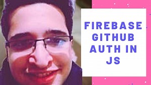 Firebase Authentication in Github using Javascript Full Video