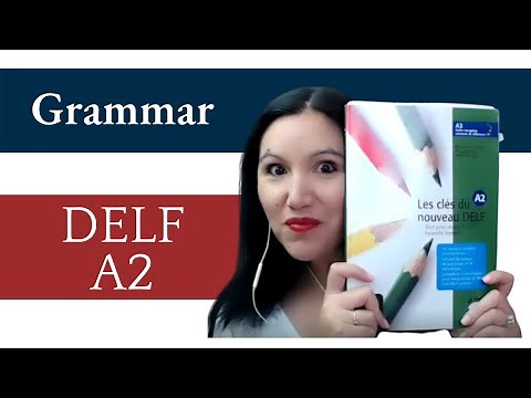 Help with DELF A2 Grammar You Need To Know to Pass the French exam