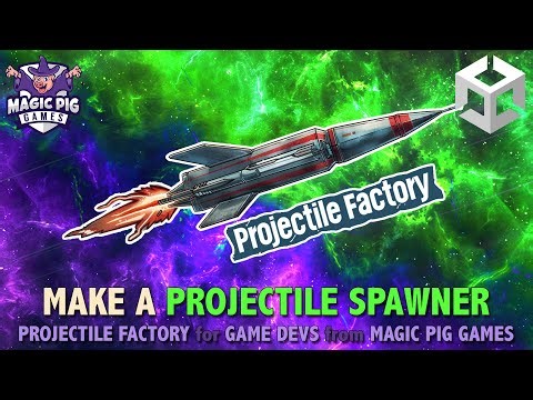 Make a Projectile Spawner • Projectile Factory Tool for Unity Game Devs on Asset Store