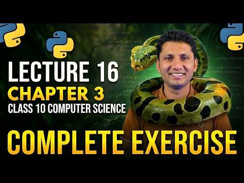 Class 10 Computer Science New Book 2026 | Chapter 3: Complete Exercise | Lecture 16