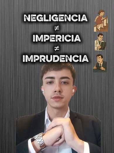 Diferencias entre Negligencia, Impericia e Imprudencia