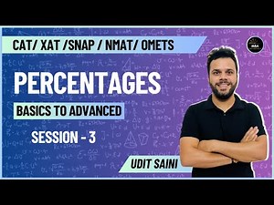 Percentages Part - 03 | Basic to Advanced | QA - Arithmetic | Udit Saini #cat2024