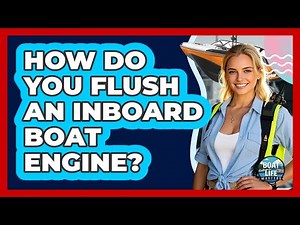How Do You Flush An Inboard Boat Engine?