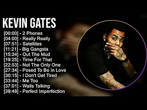 Kevin Gates 2025 MIX Greatest Hits Collection