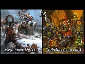 Rapport de Bataille Warhammer Made By Amateur Ep103 Royaumes Ogres vs Gobelins de la Nuit