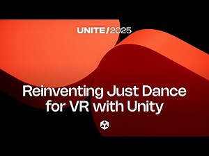 Expanding the dancefloor: Reinventing Just Dance for VR using Unity | Unite 2025