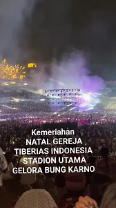 82K views · 5.7K reactions | Kembang api dalam acara NATAL GEREJA TIBERIAS INDONESIA di STADION UTAMA GELORA BUNG KARNO #nataltiberias #gtifyp #kembangapi | Rosni Lubis | Facebook