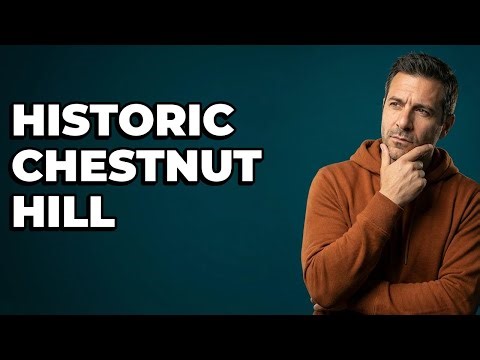 What Is The History Of Chestnut Hill, Philadelphia?