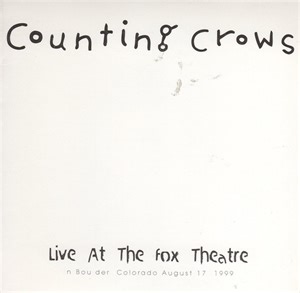 Counting Crows - Live At The Fox Theatre (In Boulder Colorado August 17 1999)