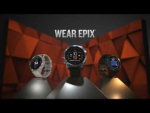 Introducing epix | Premium active smartwatch | Garmin
