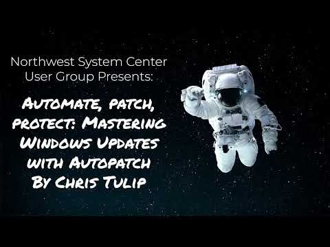 Automate, patch, protect: Mastering Windows Updates with Autopatch – Chris Tulip