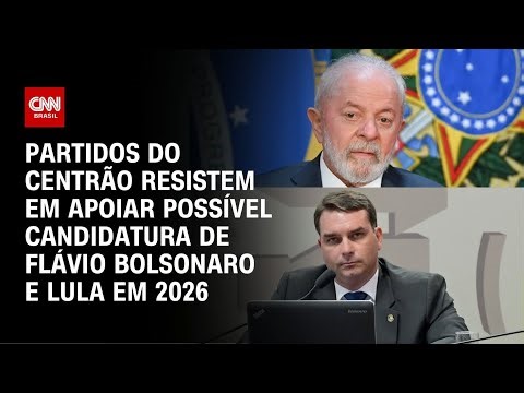 Eleições 2026: Centrão resiste em apoiar pré-candidaturas de Flávio Bolsonaro e Lula | WW