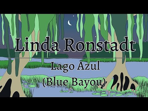 Linda Ronstadt - Lago Azul (Blue Bayou) [Official Lyric Video]