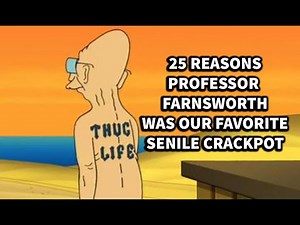 25 Reasons Professor Farnsworth Was Our Favorite Senile Crackpot