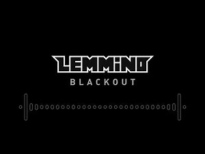 LEMMiNO - Blackout (BGM) [EXTENDED]