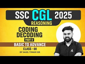 SSC CGL Reasoning Class 2025 | Basic to Advance | Coding Decoding Part 2 | Reasoning By Sahil Sir