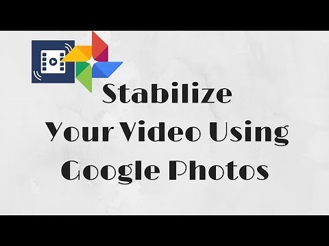 How to Stabilize a Video using Google Photos