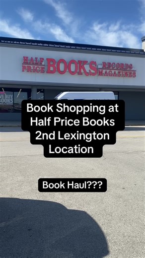 Book Shopping at Half Price Books in Lexington, KY