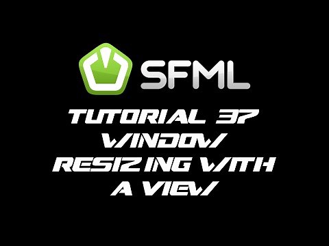 SFML 2.1 Tutorial 37 - Window Resizing With A View