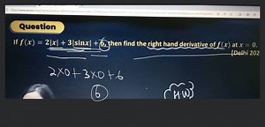 1 Mark QuestionsIf f(x)=2|x| 3|\sin x| 6, then find the right ... | Filo