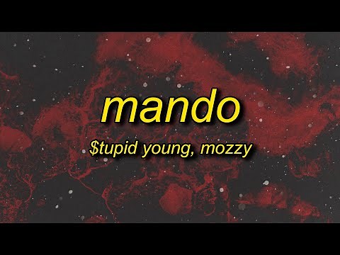 $tupid Young - Mando (Lyrics) Feat. Mozzy | catch a case don't snitch that's mando