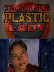 The Amazing Plastic Lady - Movie