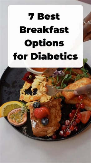 7 Best Breakfast Options for Diabetics! #healthyfood #bloodsugar #DiabetesTips #diabeticfriendly | Diabetes control