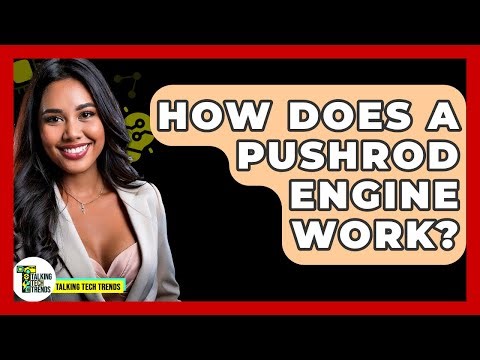 How Does A Pushrod Engine Work? - Talking Tech Trends