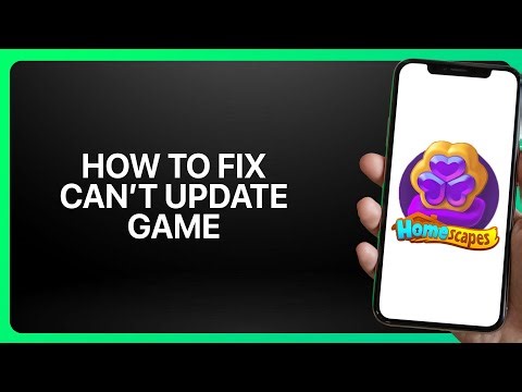 How To Fix “Can’t Update Game” In Homescapes 2025! Tutorial
