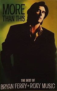 Bryan Ferry / Roxy Music - More Than This - The Best Of Bryan Ferry   Roxy Music