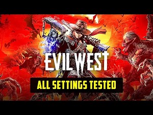 Evil West Performance Optimization Guide + Optimized Settings