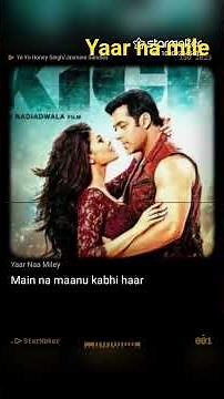 yaar na mile..