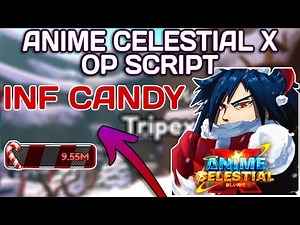 [UPDATE 2🎄] Anime Celestial X OP Script (2025) PASTEBIN - Infinite Candy