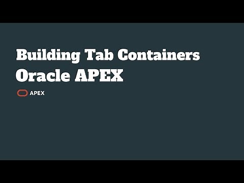 Building Tab Containers in Oracle APEX
