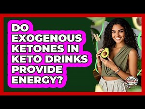 Do Exogenous Ketones In Keto Drinks Provide Energy? - Keto Kitchen HQ